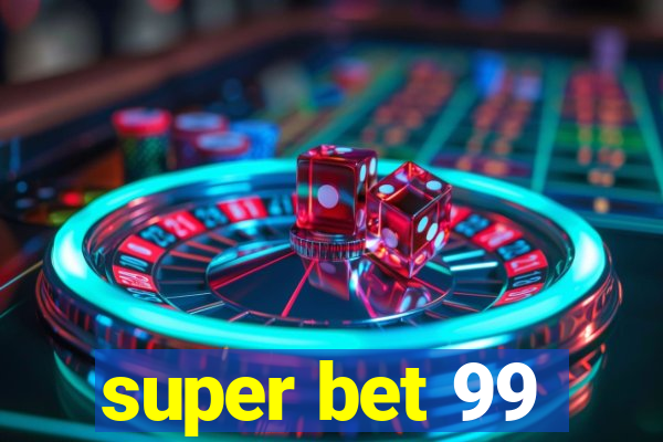 super bet 99